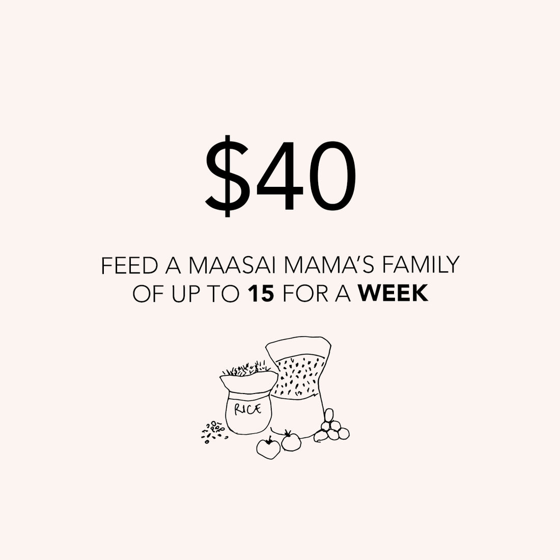 Feed a Maasai mama's family of up to 15 for a WEEK