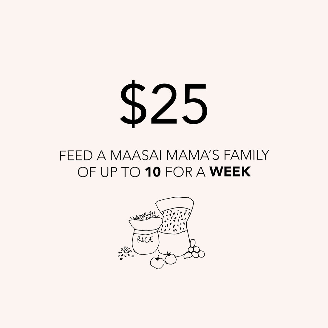 Feed a Maasai mama's family of up to 10 for a WEEK
